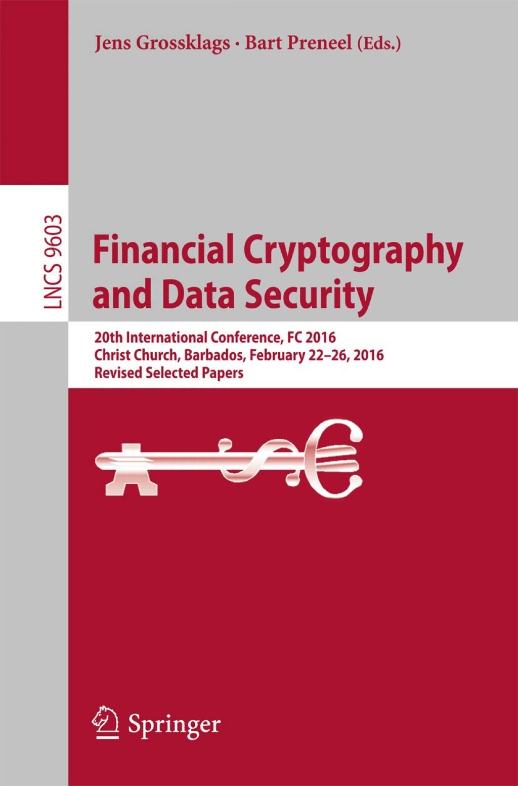Financial Cryptography and Data Security 20th International Conference, FC 2016, Christ Church, Barbados, February 22Ã¢â‚¬Å¡Ãƒâ€žÃƒÂ¶Ã¢Ë†Å¡Ãƒâ€˜Ã¢Ë†Å¡Ã‚Â¨26, 2016, Revised Selected Papers 