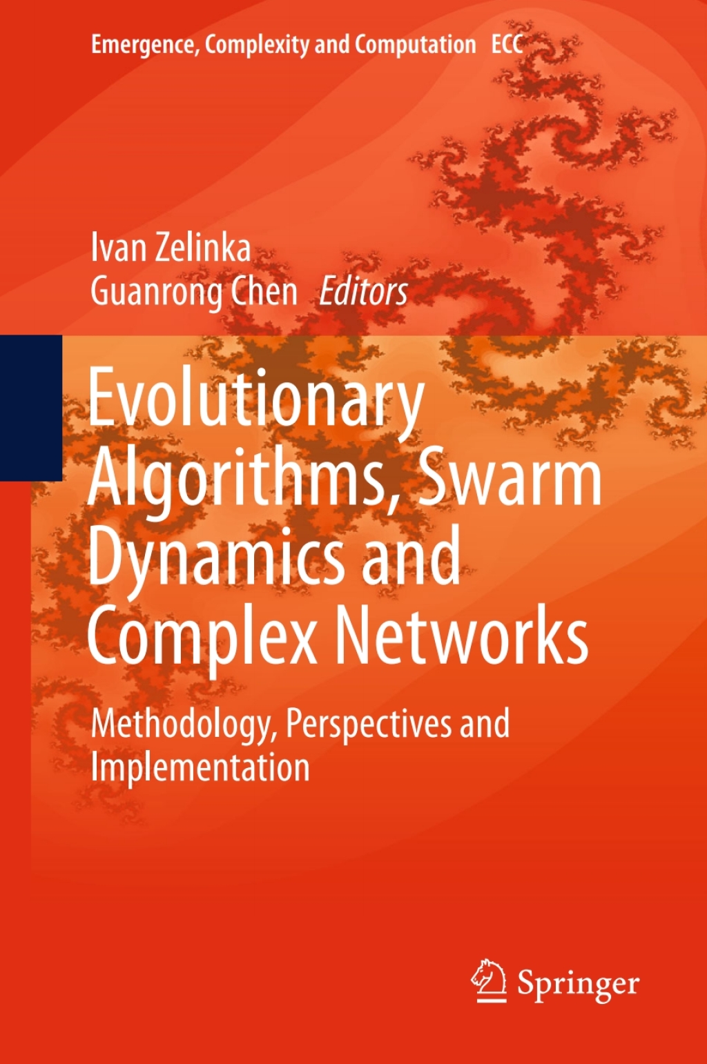 Evolutionary Algorithms, Swarm Dynamics and Complex Networks Methodology, Perspectives and Implementation 