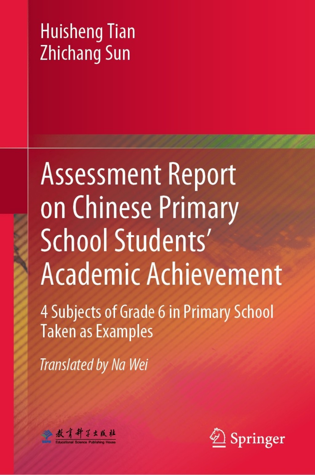 Assessment Report on Chinese Primary School StudentsÃ¢â‚¬Å¡Ãƒâ€žÃƒÂ¶Ã¢Ë†Å¡Ãƒâ€˜Ã¢Ë†Å¡Ã‚Â¥ Academic Achievement 4 Subjects of Grade 6 in Primary School Taken as Examples 