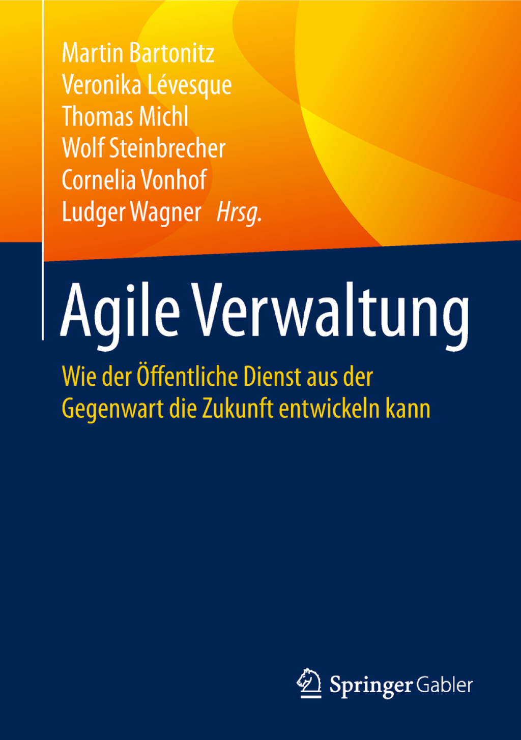 Agile Verwaltung Wie der Ã¢â‚¬Å¡ÃƒÂ ÃƒÂ¶Ã¢Ë†Å¡Ã‚Â±ffentliche Dienst aus der Gegenwart die Zukunft entwickeln kann 