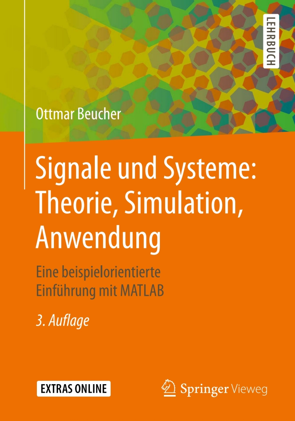 Signale und Systeme: Theorie, Simulation, Anwendung Eine beispielorientierte EinfÃ¢â‚¬Å¡ÃƒÂ ÃƒÂ¶Ã‚Â¬Ã¢Ë†Â«hrung mit MATLAB 3rd Edition