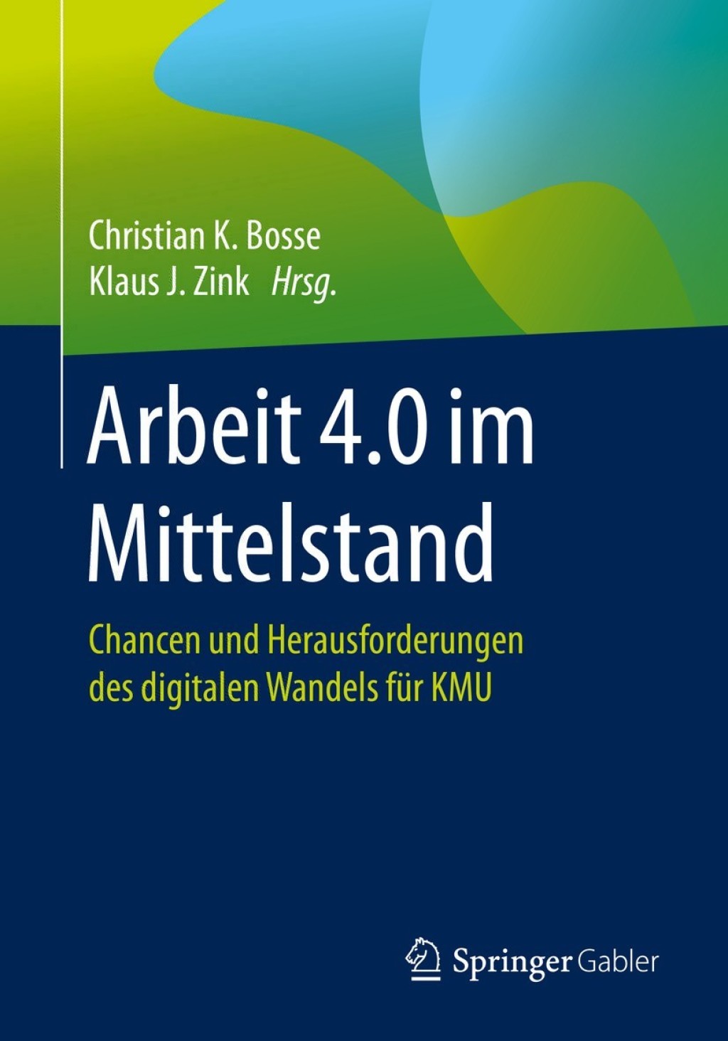 Arbeit 4.0 im Mittelstand Chancen und Herausforderungen des digitalen Wandels fÃ¢â‚¬Å¡ÃƒÂ ÃƒÂ¶Ã‚Â¬Ã¢Ë†Â«r KMU 