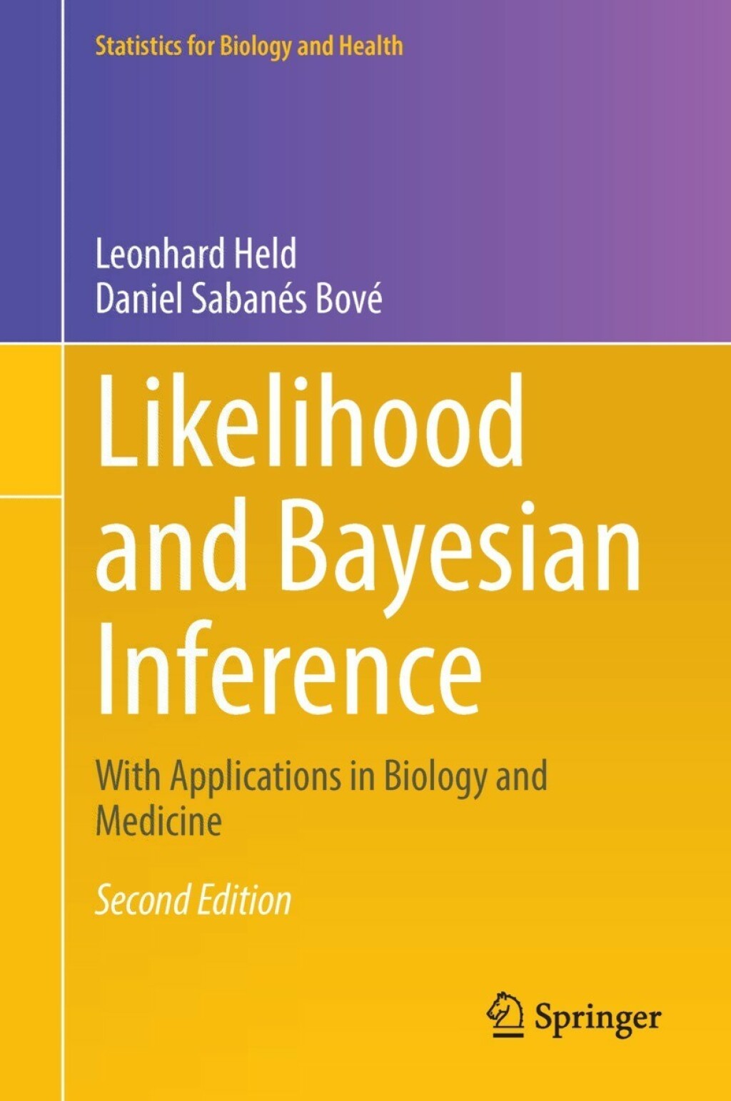 Likelihood and Bayesian Inference With Applications in Biology and Medicine 2nd Edition