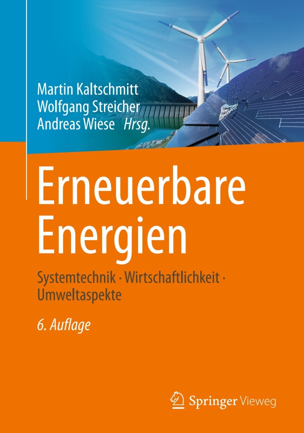 Erneuerbare Energien Systemtechnik Ã‚Â¬Ã‚Â¨Ã¢â‚¬Å¡ÃƒÂ ÃƒÂ« Wirtschaftlichkeit Ã‚Â¬Ã‚Â¨Ã¢â‚¬Å¡ÃƒÂ ÃƒÂ« Umweltaspekte 6th Edition