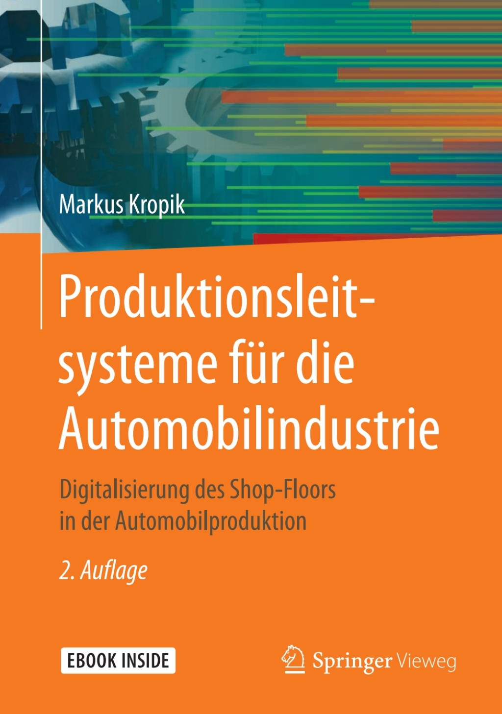 Produktionsleitsysteme fÃ¢â‚¬Å¡ÃƒÂ ÃƒÂ¶Ã‚Â¬Ã¢Ë†Â«r die Automobilindustrie Digitalisierung des Shop-Floors in der Automobilproduktion 2nd Edition