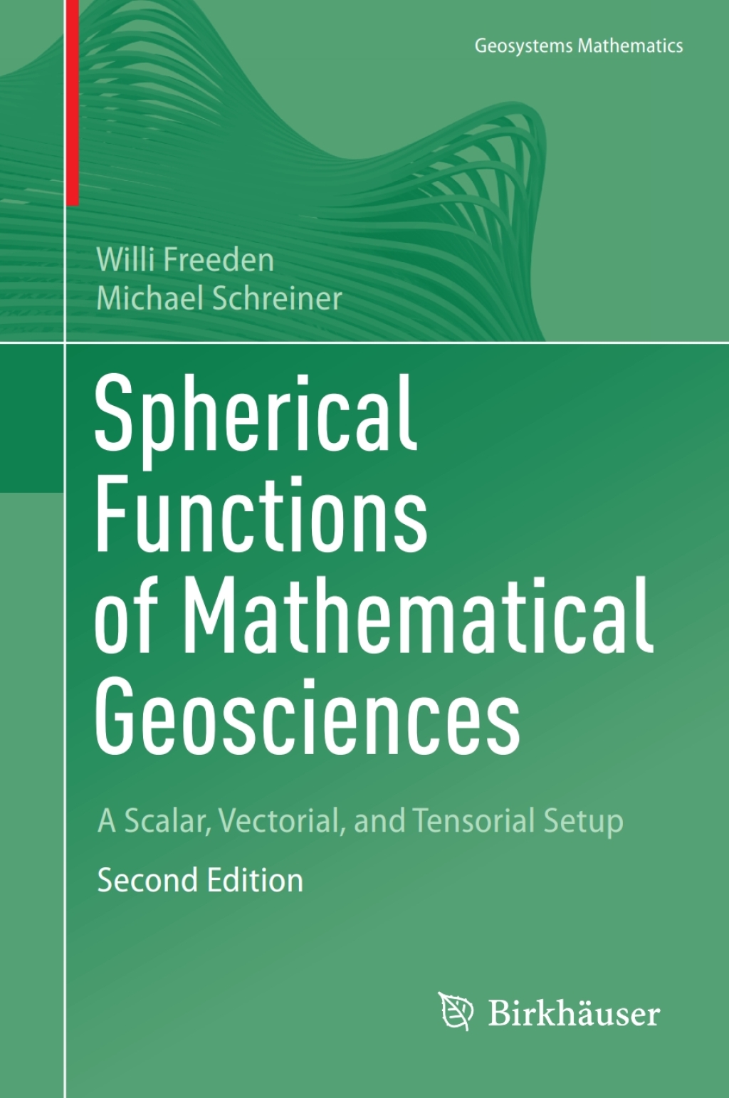 Spherical Functions of Mathematical Geosciences A Scalar, Vectorial, and Tensorial Setup 2nd Edition