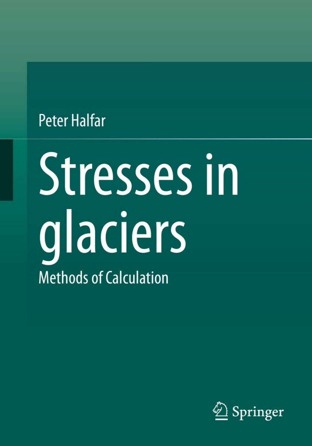 Stresses in glaciers Methods of Calculation 