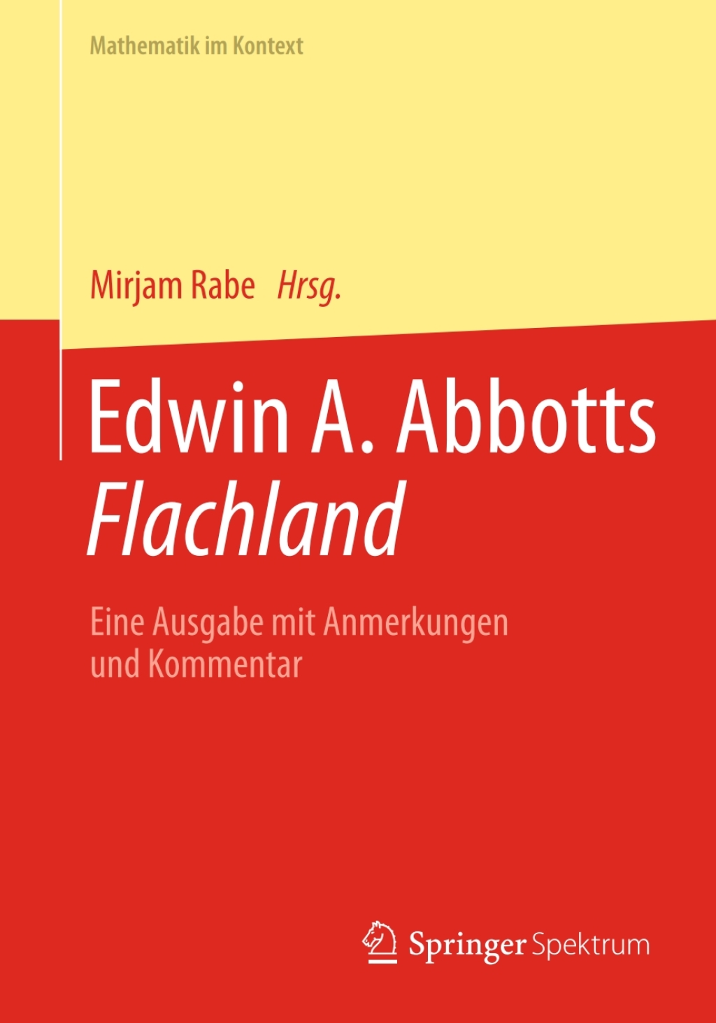 Edwin A. Abbotts Flachland Eine Ausgabe mit Anmerkungen und Kommentar 