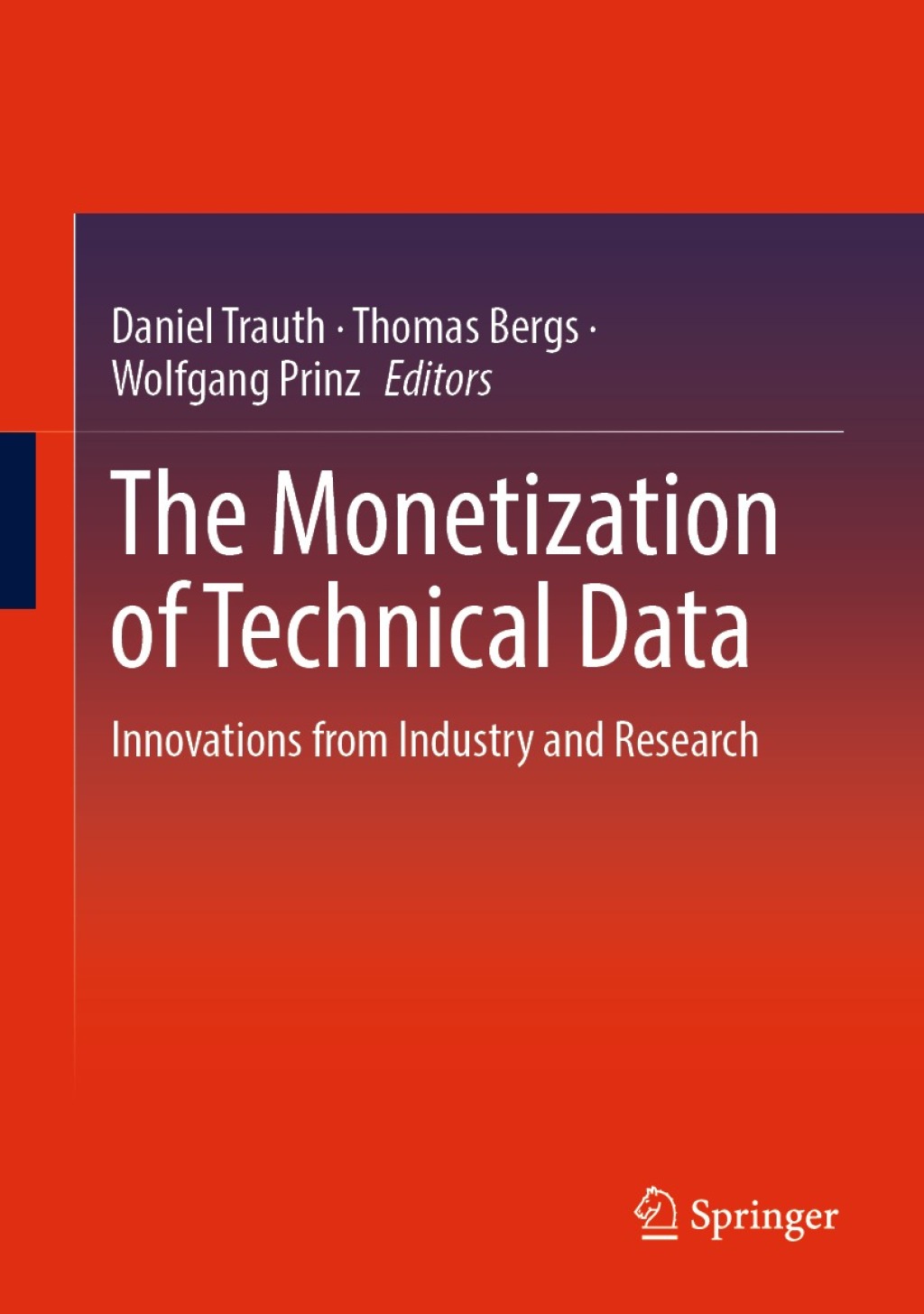 The Monetization of Technical Data Innovations from Industry and Research 