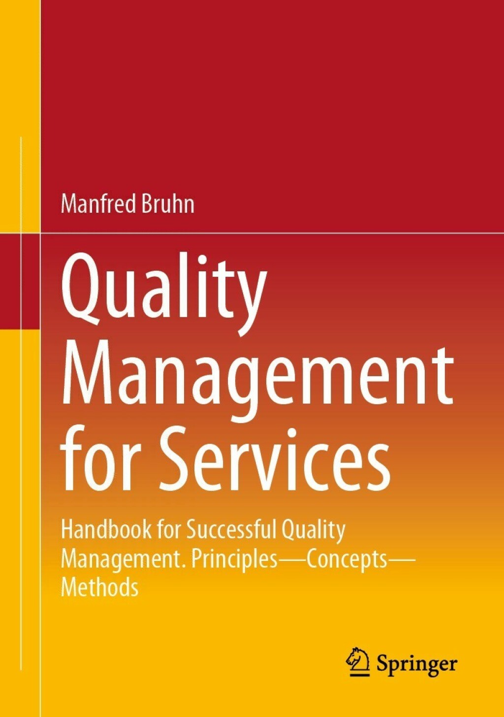Quality Management for Services Handbook for Successful Quality Management. Principles Ã¢â‚¬Å¡Ãƒâ€žÃƒÂ¶Ã¢Ë†Å¡Ãƒâ€˜Ã¢Ë†Å¡Ã‚Â¨ Concepts Ã¢â‚¬Å¡Ãƒâ€žÃƒÂ¶Ã¢Ë†Å¡Ãƒâ€˜Ã¢Ë†Å¡Ã‚Â¨ Methods 
