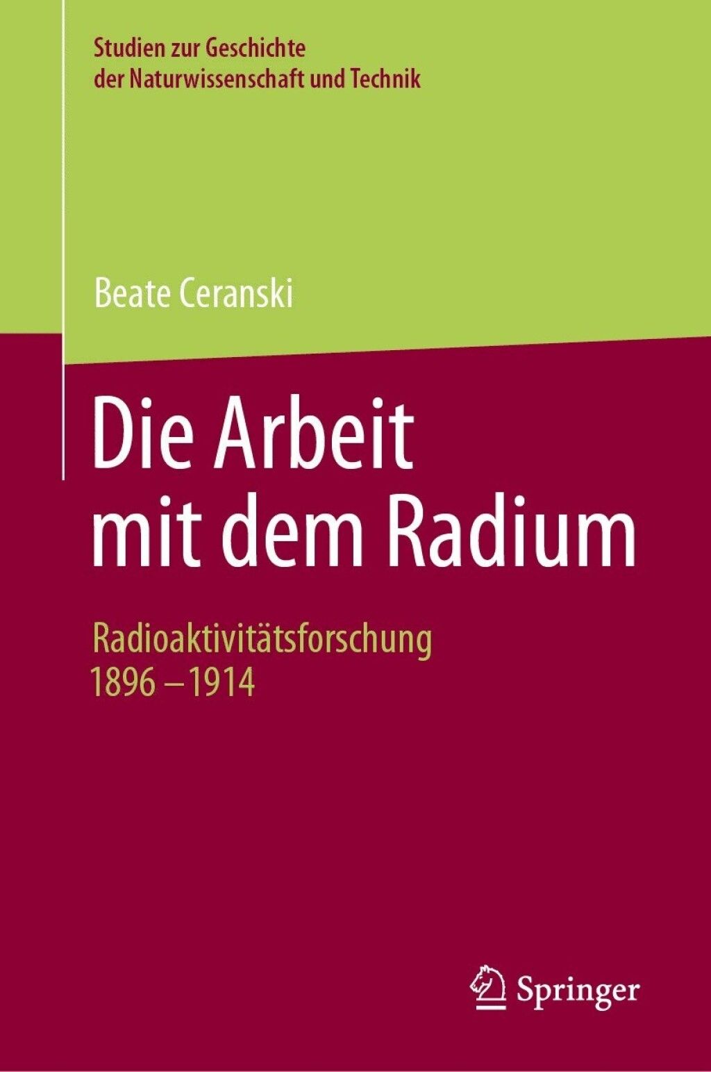 Die Arbeit mit dem Radium RadioaktivitÃ¢â‚¬Å¡ÃƒÂ ÃƒÂ¶Ã‚Â¬ÃƒÅ¸tsforschung 1896 -1914 