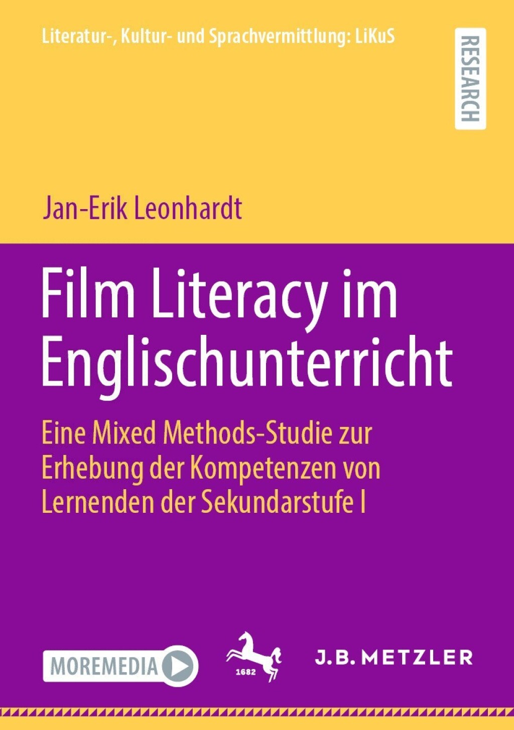 Film Literacy im Englischunterricht Eine Mixed Methods-Studie zur Erhebung der Kompetenzen von Lernenden der Sekundarstufe I 