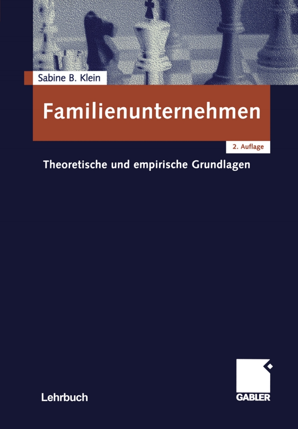 Familienunternehmen Theoretische und empirische Grundlagen 2nd Edition