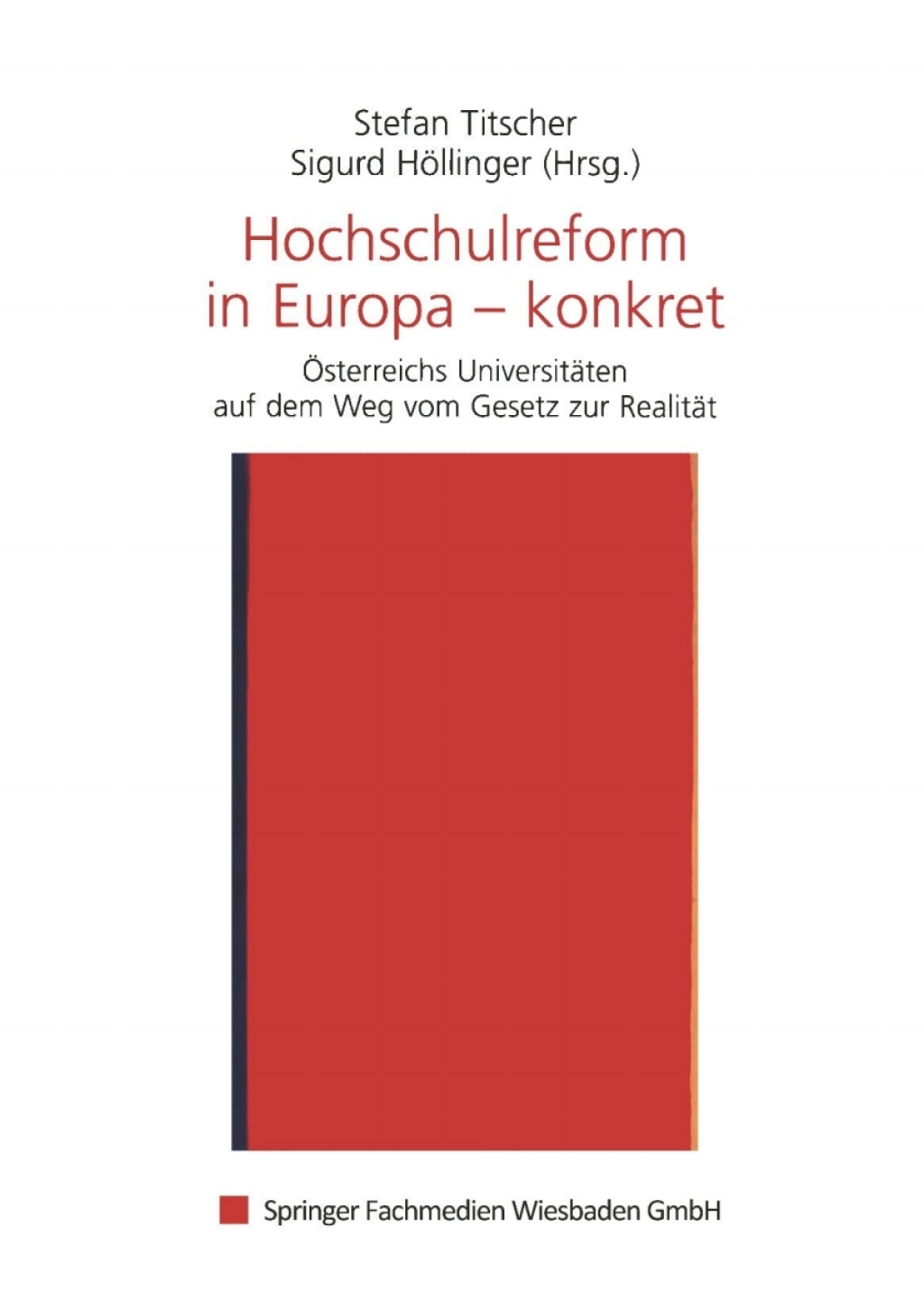 Hochschulreform in Europa Ã¢â‚¬Å¡Ãƒâ€žÃƒÂ¶Ã¢Ë†Å¡Ãƒâ€˜Ã¢Ë†Å¡Ãƒâ€  konkret Ã¢â‚¬Å¡ÃƒÂ ÃƒÂ¶Ã¢Ë†Å¡Ã‚Â±sterreichs UniversitÃ¢â‚¬Å¡ÃƒÂ ÃƒÂ¶Ã‚Â¬ÃƒÅ¸ten auf dem Weg vom Gesetz zur RealitÃ¢â‚¬Å¡ÃƒÂ ÃƒÂ¶Ã‚Â¬ÃƒÅ¸t 1st Edition