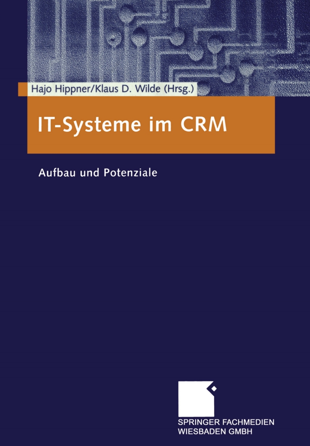 IT-Systeme im CRM Aufbau und Potenziale 1st Edition