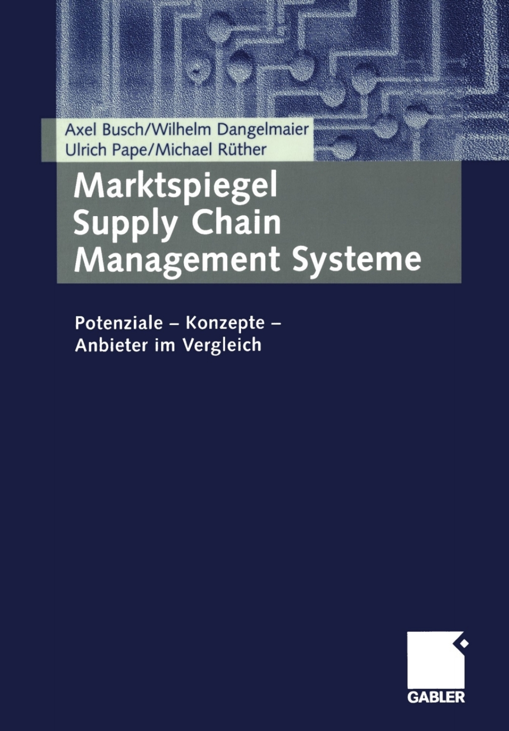 Marktspiegel Supply Chain Management Systeme Potenziale Ã¢â‚¬Å¡Ãƒâ€žÃƒÂ¶Ã¢Ë†Å¡Ãƒâ€˜Ã¢Ë†Å¡Ãƒâ€  Konzepte Ã¢â‚¬Å¡Ãƒâ€žÃƒÂ¶Ã¢Ë†Å¡Ãƒâ€˜Ã¢Ë†Å¡Ãƒâ€  Anbieter im Vergleich 