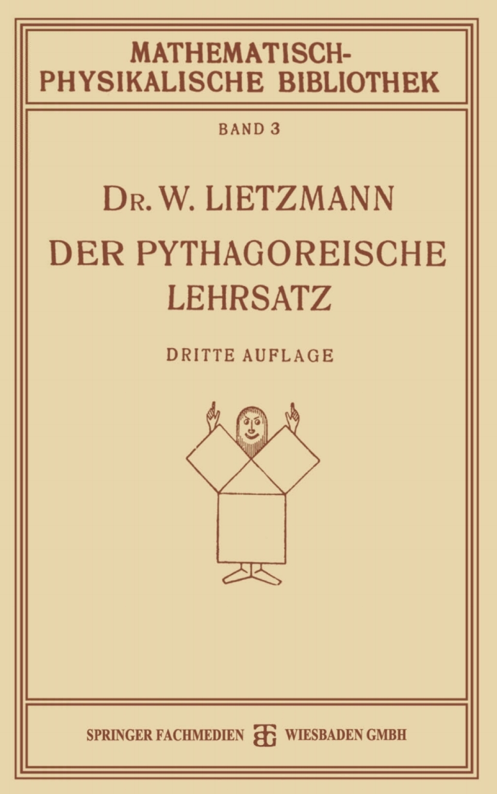 Der Pythagoreische Lehrsatz Mit Einem Ausblick auf das Fermatsche Problem 3rd Edition