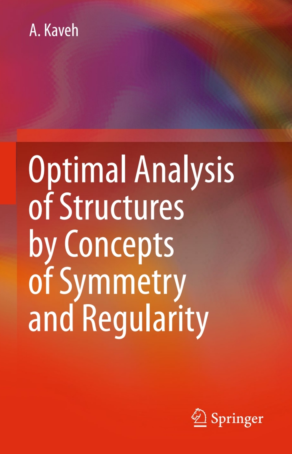 Optimal Analysis of Structures by Concepts of Symmetry and Regularity 