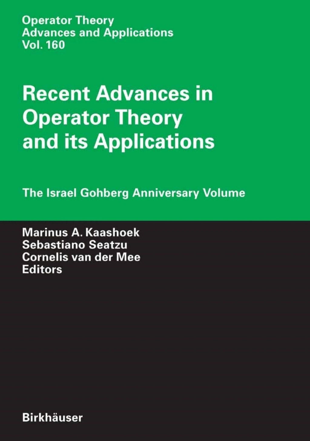 Recent Advances in Operator Theory and Its Applications The Israel Gohberg Anniversary Volume 1st Edition