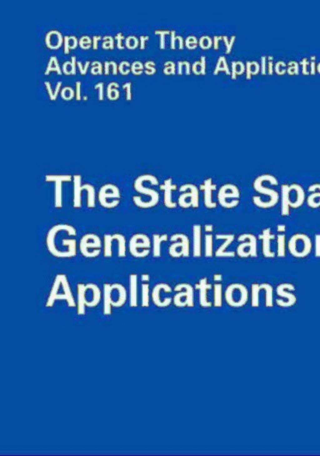 The State Space Method Generalizations and Applications 1st Edition