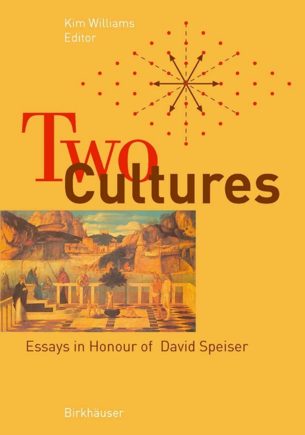 Two Cultures Essays in Honour of David Speiser 