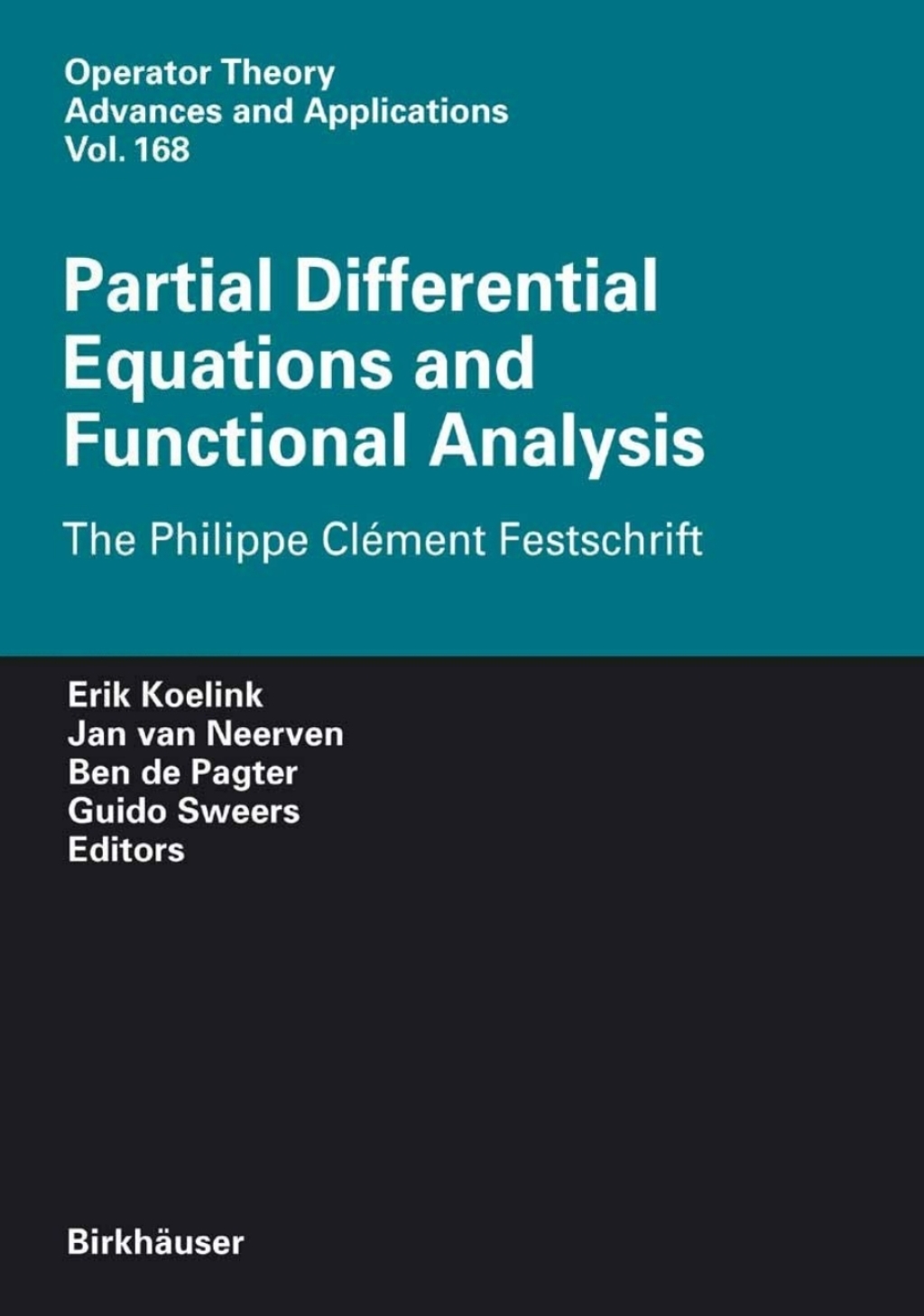 Partial Differential Equations and Functional Analysis The Philippe ClÃ¢â‚¬Å¡ÃƒÂ ÃƒÂ¶Ã‚Â¬Ã‚Â©ment Festschrift 