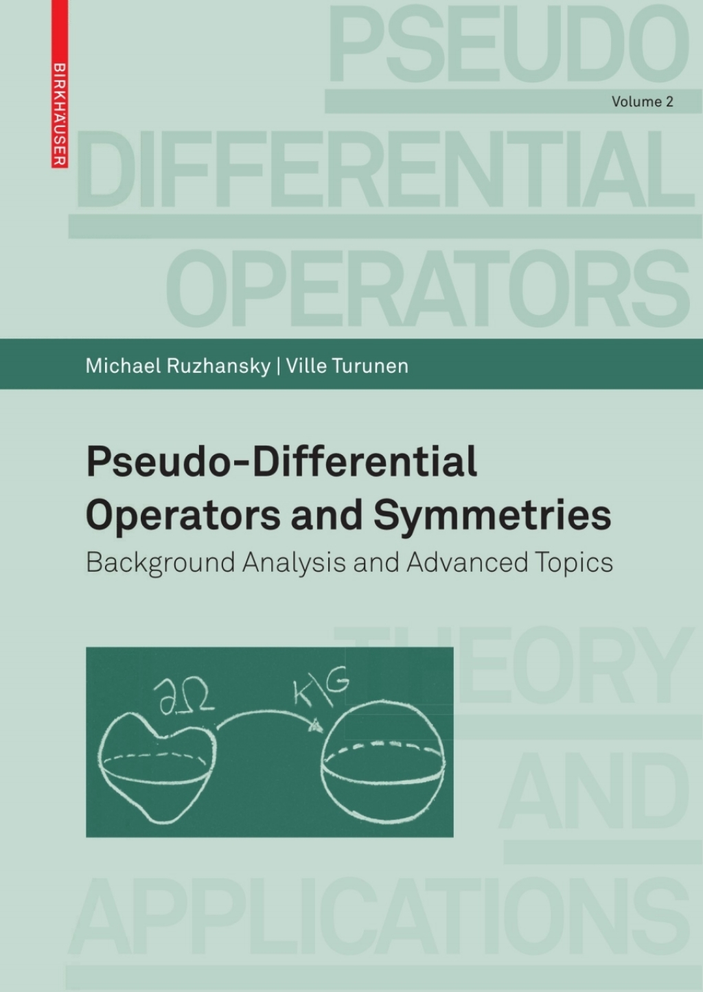 Pseudo-Differential Operators and Symmetries Background Analysis and Advanced Topics 