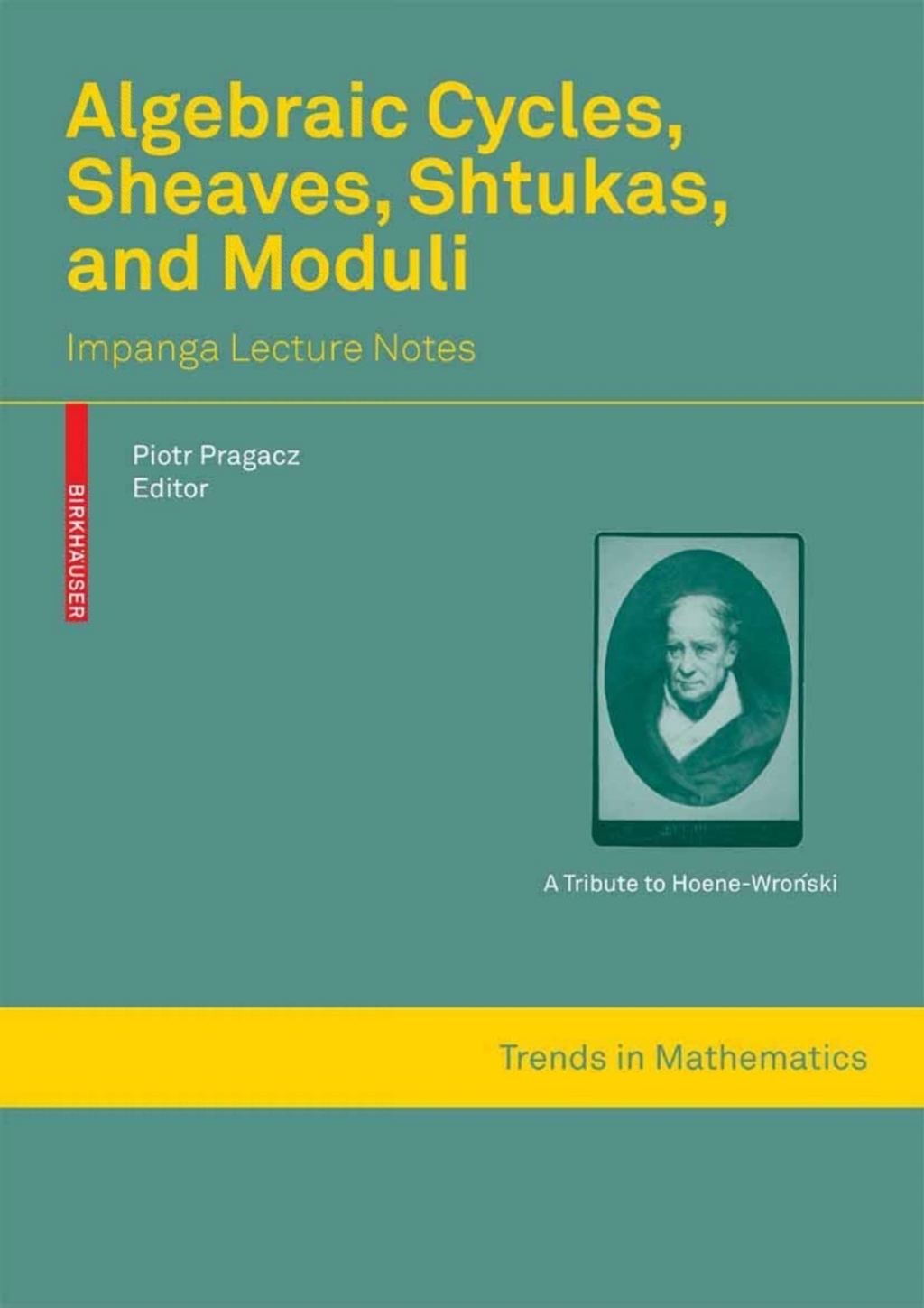 Algebraic Cycles, Sheaves, Shtukas, and Moduli Impanga Lecture Notes 1st Edition