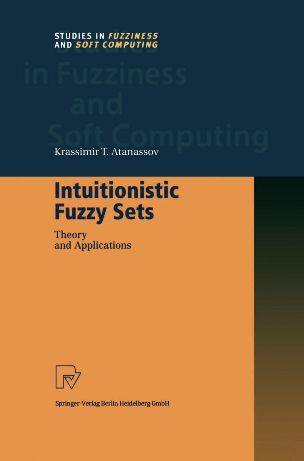 Intuitionistic Fuzzy Sets Theory and Applications 