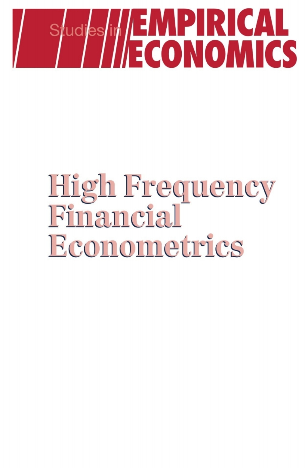 High Frequency Financial Econometrics Recent Developments 1st Edition