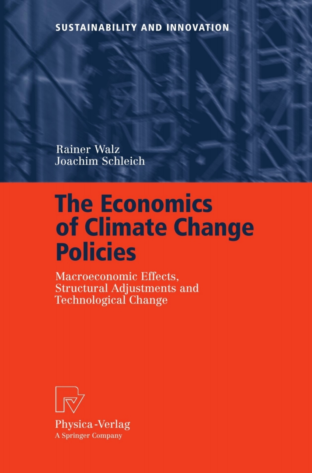 The Economics of Climate Change Policies Macroeconomic Effects, Structural Adjustments and Technological Change 