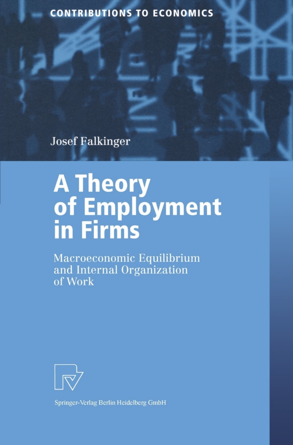 A Theory of Employment in Firms Macroeconomic Equilibrium and Internal Organization of Work 
