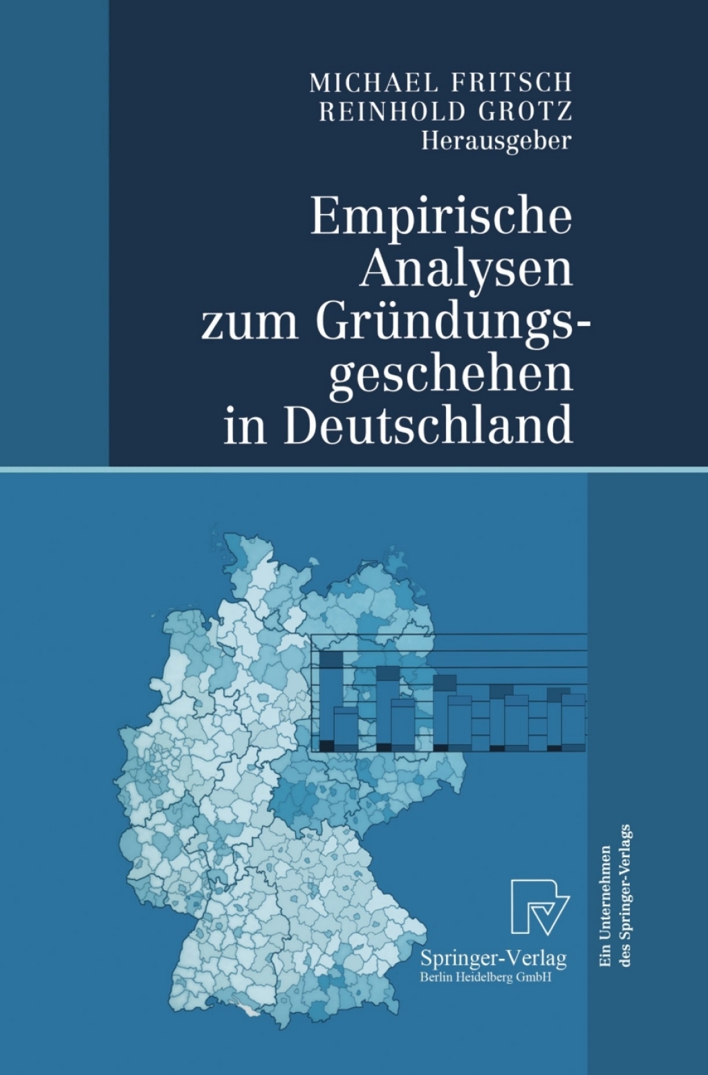 Empirische Analysen zum GrÃ¢â‚¬Å¡ÃƒÂ ÃƒÂ¶Ã‚Â¬Ã¢Ë†Â«ndungsgeschehen in Deutschland 1st Edition
