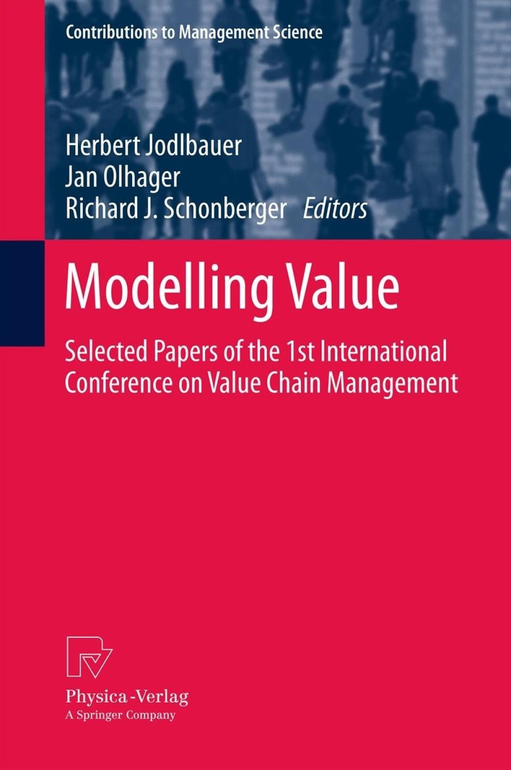 Modelling Value Selected Papers of the 1st International Conference on Value Chain Management 1st Edition