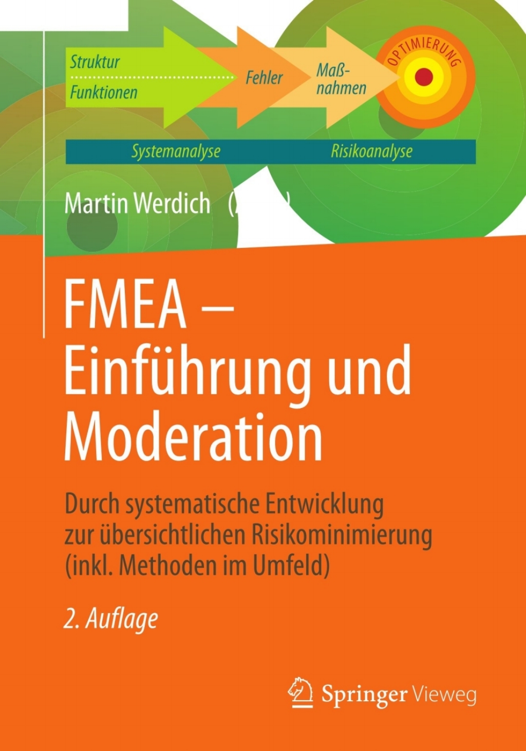FMEA - EinfÃ¢â‚¬Å¡ÃƒÂ ÃƒÂ¶Ã‚Â¬Ã¢Ë†Â«hrung und Moderation Durch systematische Entwicklung zur Ã¢â‚¬Å¡ÃƒÂ ÃƒÂ¶Ã‚Â¬Ã¢Ë†Â«bersichtlichen Risikominimierung (inkl. Methoden im Umfeld) 2nd Edition