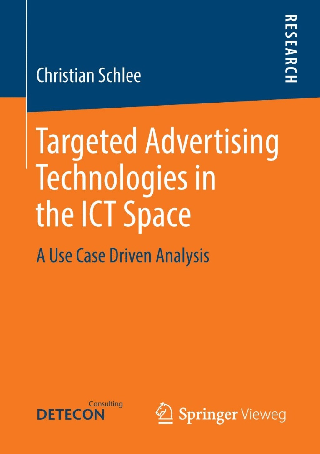 Targeted Advertising Technologies in the ICT Space A Use Case Driven Analysis 