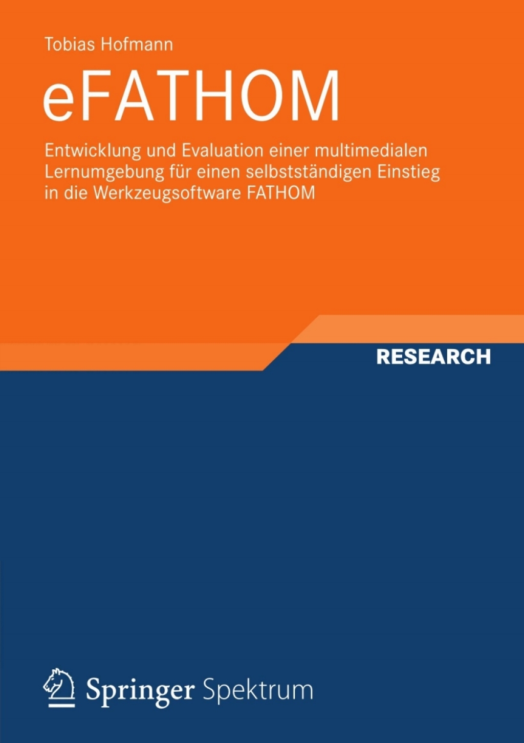 eFATHOM Entwicklung und Evaluation einer multimedialen Lernumgebung fÃ¢â‚¬Å¡ÃƒÂ ÃƒÂ¶Ã‚Â¬Ã¢Ë†Â«r einen selbststÃ¢â‚¬Å¡ÃƒÂ ÃƒÂ¶Ã‚Â¬ÃƒÅ¸ndigen Einstieg in die Werkzeugsoftware FATHOM 
