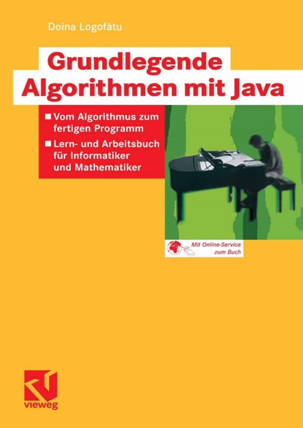 Grundlegende Algorithmen mit Java Vom Algorithmus zum fertigen Programm - Lern- und Arbeitsbuch fÃ¢â‚¬Å¡ÃƒÂ ÃƒÂ¶Ã‚Â¬Ã¢Ë†Â«r Informatiker und Mathematiker 