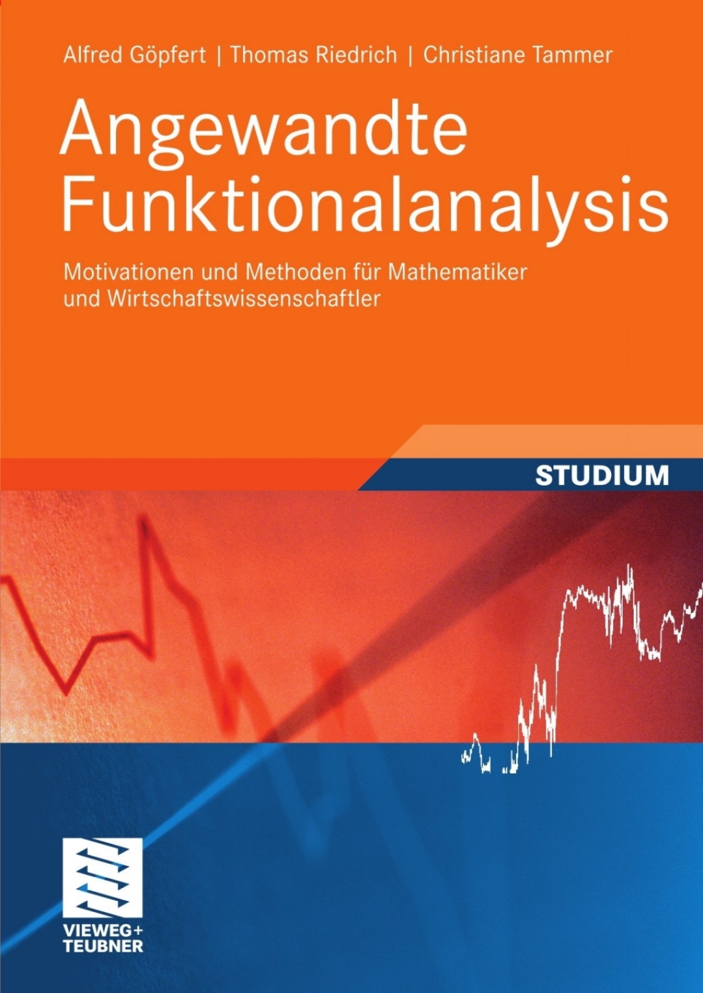 Angewandte Funktionalanalysis Motivationen und Methoden fÃ¢â‚¬Å¡ÃƒÂ ÃƒÂ¶Ã‚Â¬Ã¢Ë†Â«r Mathematiker und Wirtschaftswissenschaftler 