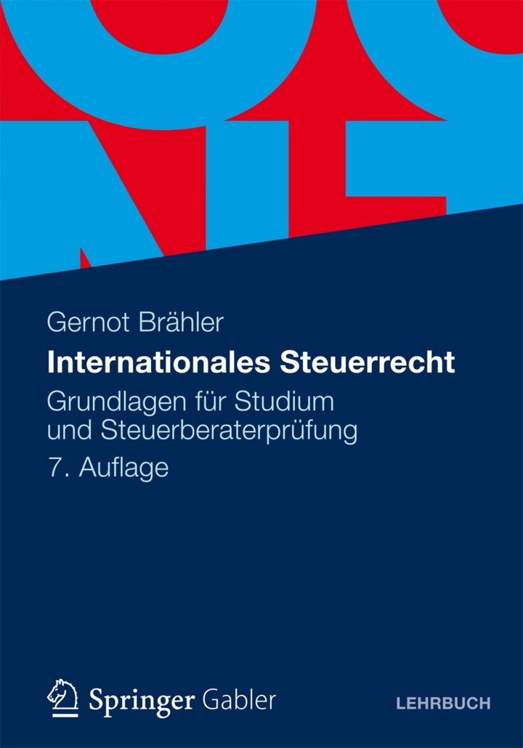Internationales Steuerrecht Grundlagen fÃ¢â‚¬Å¡ÃƒÂ ÃƒÂ¶Ã‚Â¬Ã¢Ë†Â«r Studium und SteuerberaterprÃ¢â‚¬Å¡ÃƒÂ ÃƒÂ¶Ã‚Â¬Ã¢Ë†Â«fung 7th Edition