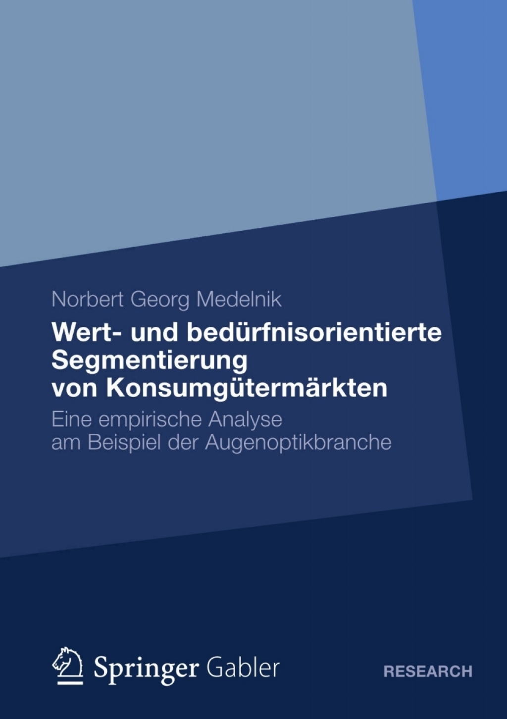 Wert- und bedÃ¢â‚¬Å¡ÃƒÂ ÃƒÂ¶Ã‚Â¬Ã¢Ë†Â«rfnisorientierte Segmentierung von KonsumgÃ¢â‚¬Å¡ÃƒÂ ÃƒÂ¶Ã‚Â¬Ã¢Ë†Â«termÃ¢â‚¬Å¡ÃƒÂ ÃƒÂ¶Ã‚Â¬ÃƒÅ¸rkten Eine empirische Analyse am Beispiel der Augenoptikbranche 
