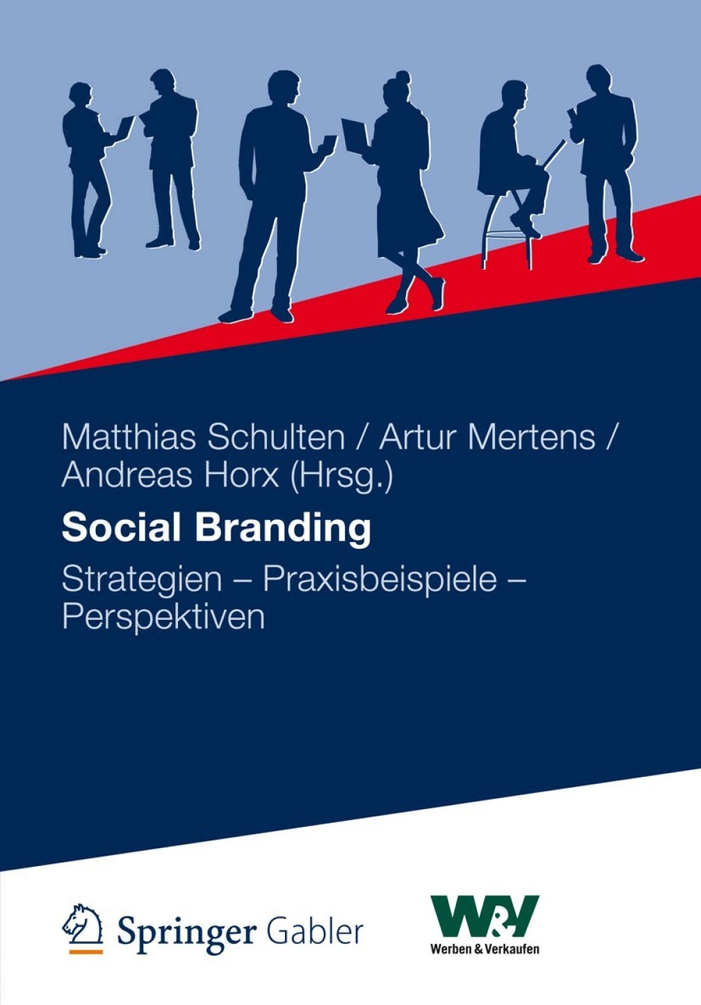 Social Branding Strategien - Praxisbeispiele - Perspektiven 1st Edition