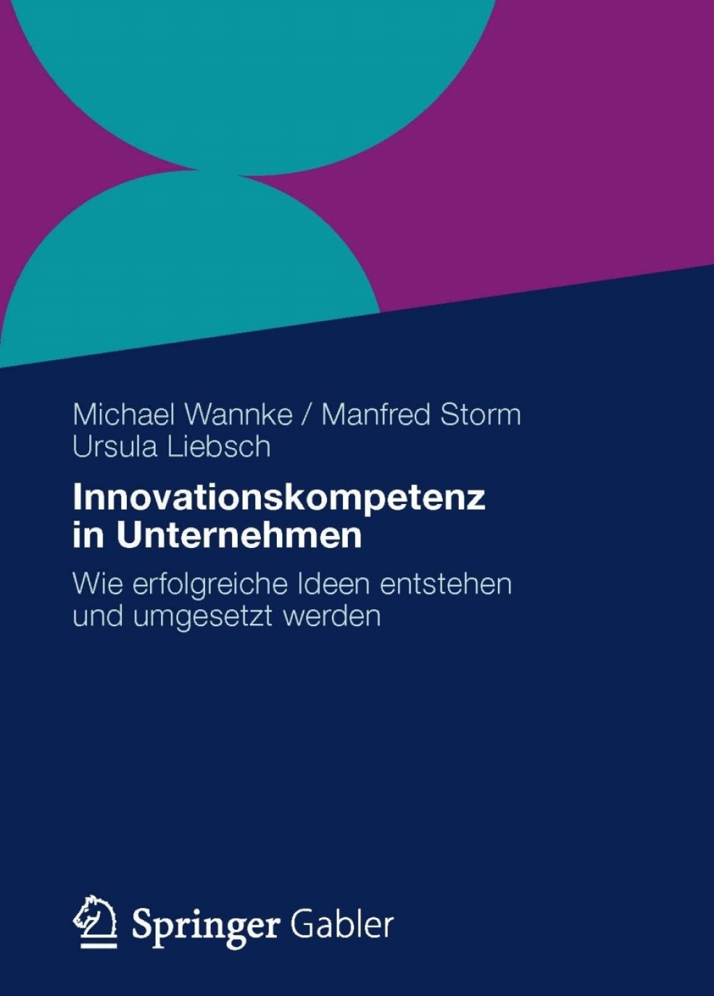 Innovationskompetenz in Unternehmen Wie erfolgreiche Ideen entstehen und umgesetzt werden 