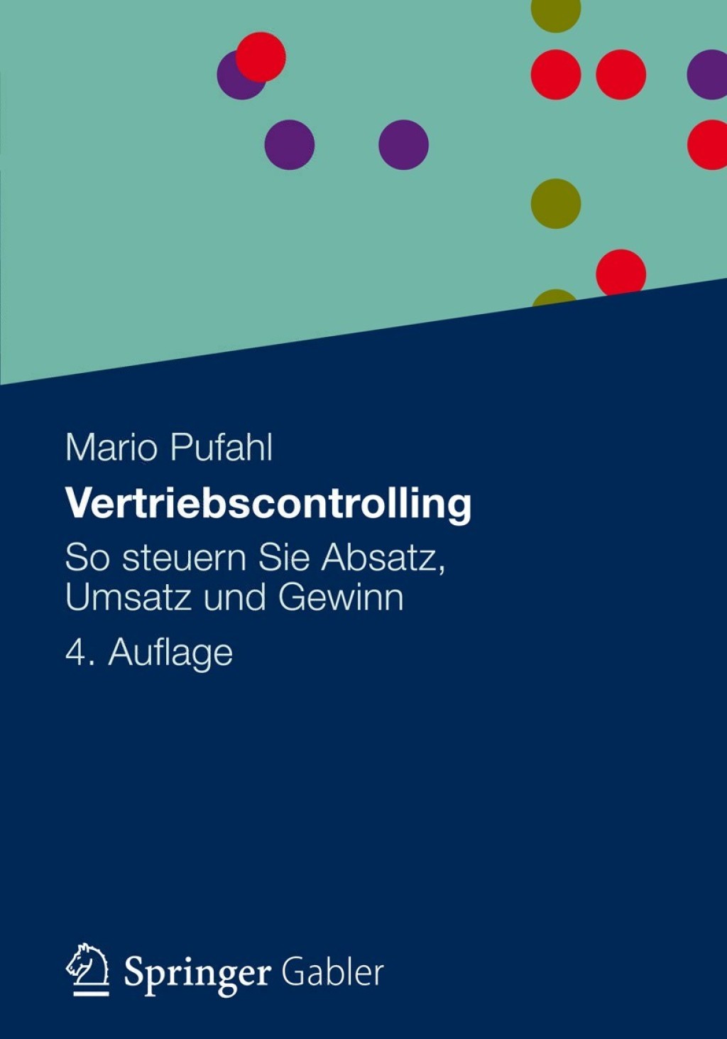 Vertriebscontrolling So steuern Sie Absatz, Umsatz und Gewinn 4th Edition