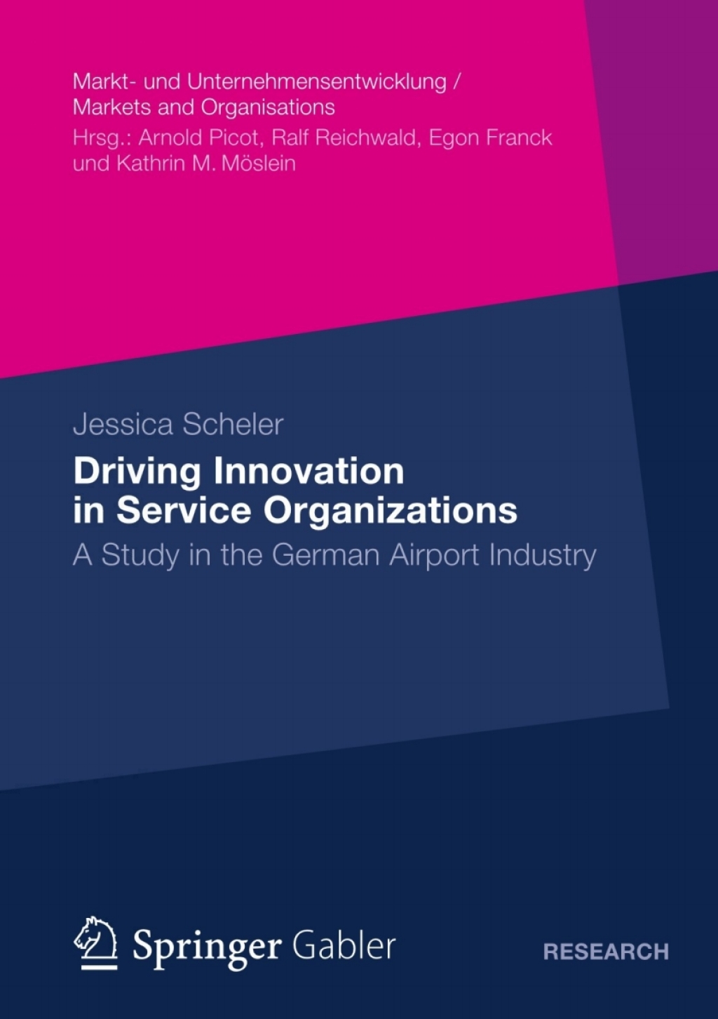 Driving Innovation in Service Organisations A Study in the German Airport Industry 