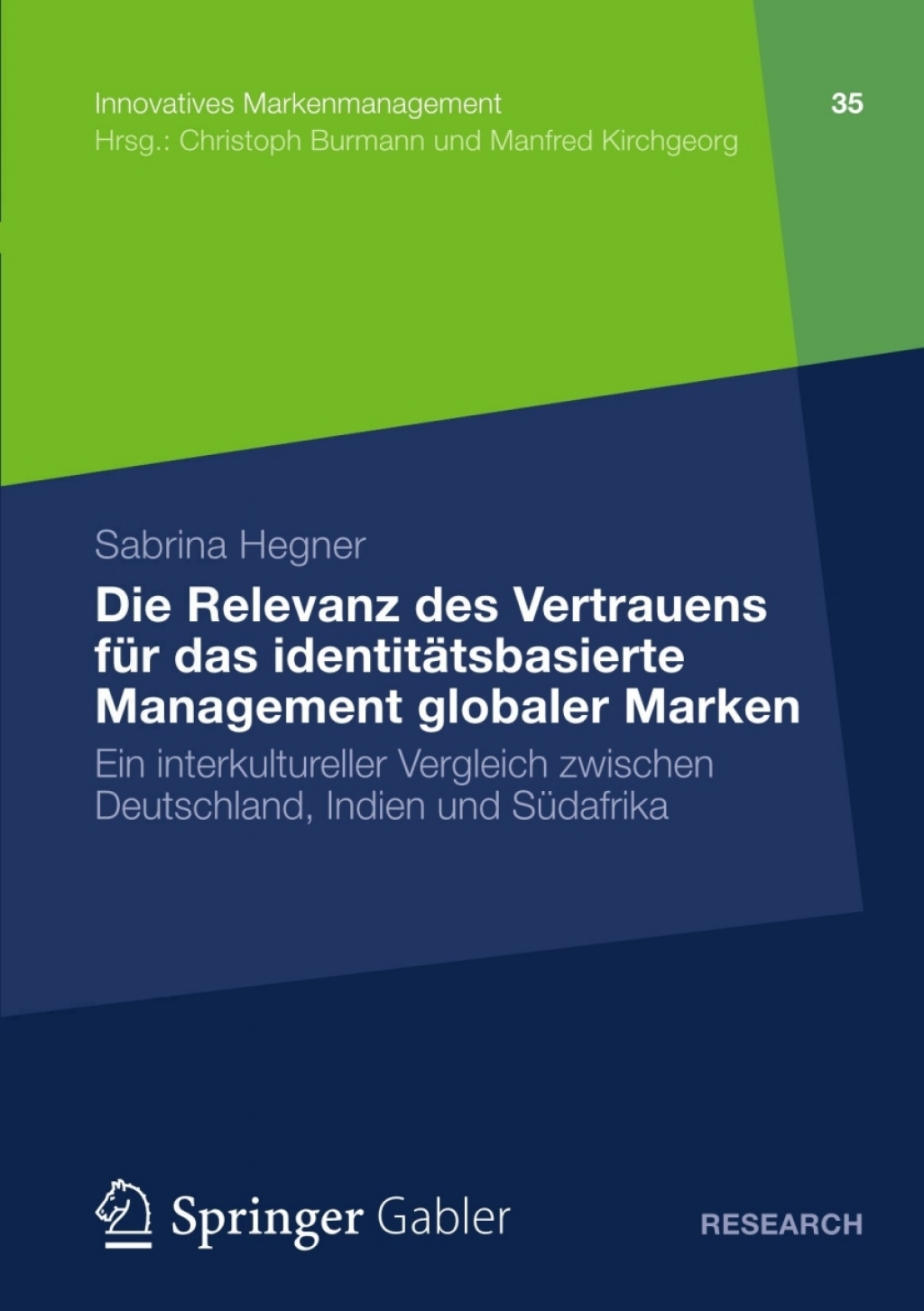 Die Relevanz des Vertrauens fÃ¢â‚¬Å¡ÃƒÂ ÃƒÂ¶Ã‚Â¬Ã¢Ë†Â«r das identitÃ¢â‚¬Å¡ÃƒÂ ÃƒÂ¶Ã‚Â¬ÃƒÅ¸tsbasierte Management globaler Marken Ein interkultureller Vergleich zwischen Deutschland, Indien und SÃ¢â‚¬Å¡ÃƒÂ ÃƒÂ¶Ã‚Â¬Ã¢Ë†Â«dafrika 