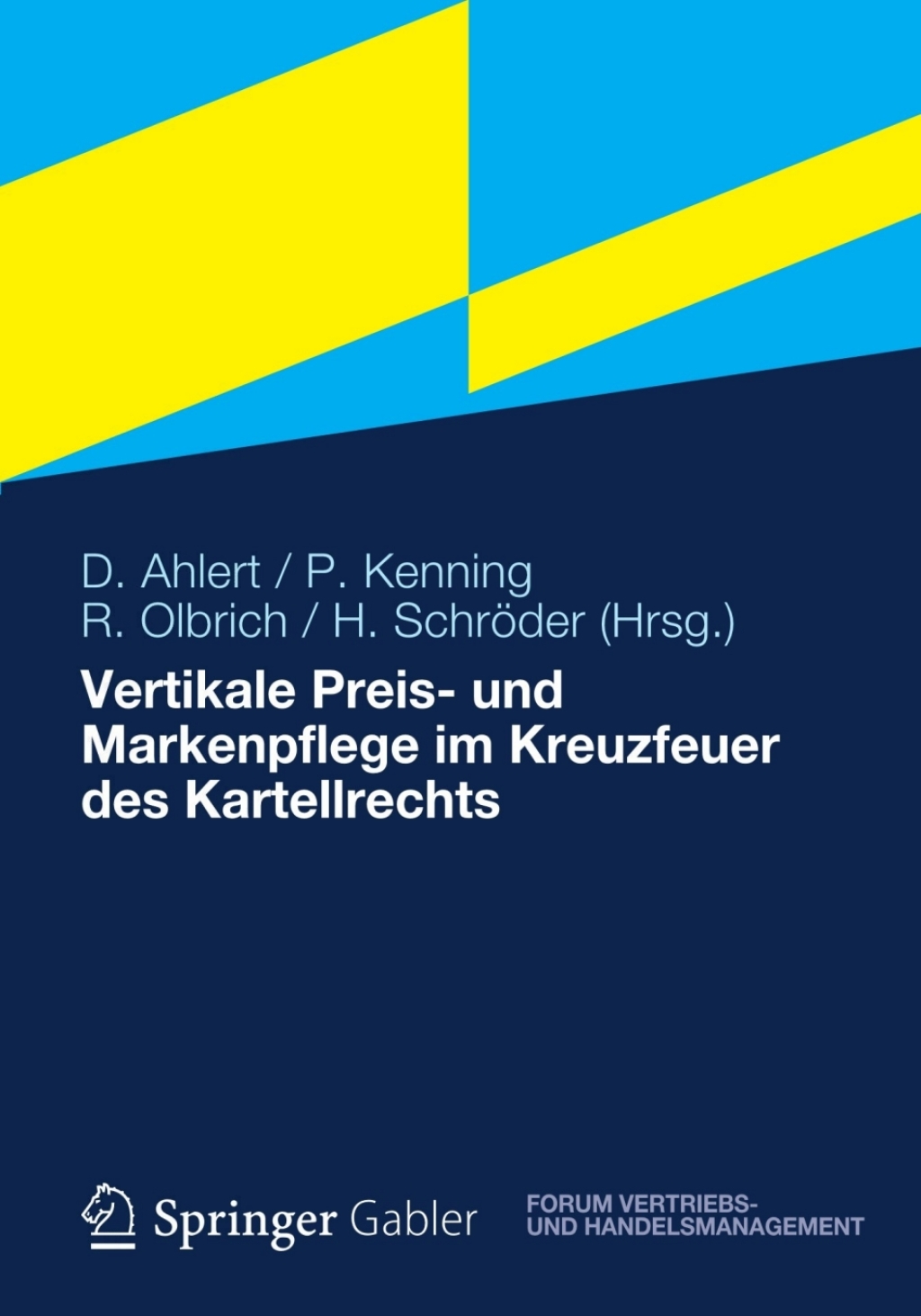 Vertikale Preis- und Markenpflege im Kreuzfeuer des Kartellrechts 1st Edition