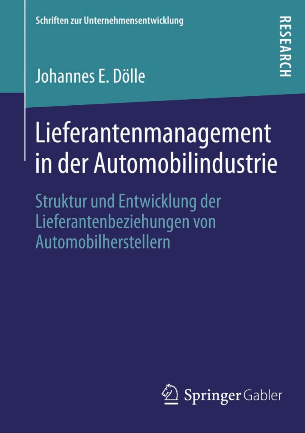 Lieferantenmanagement in der Automobilindustrie Struktur und Entwicklung der Lieferantenbeziehungen von Automobilherstellern 