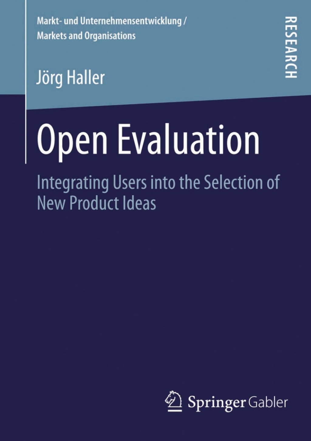 Open Evaluation Integrating Users into the Selection of New Product Ideas 