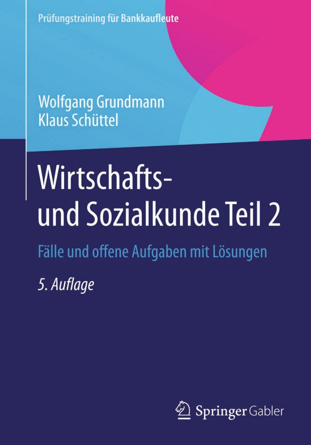 Wirtschafts- und Sozialkunde Teil 2 FÃ¢â‚¬Å¡ÃƒÂ ÃƒÂ¶Ã‚Â¬ÃƒÅ¸lle und offene Aufgaben mit LÃ¢â‚¬Å¡ÃƒÂ ÃƒÂ¶Ã¢â‚¬Å¡ÃƒÂ Ãƒâ€¡sungen 5th Edition
